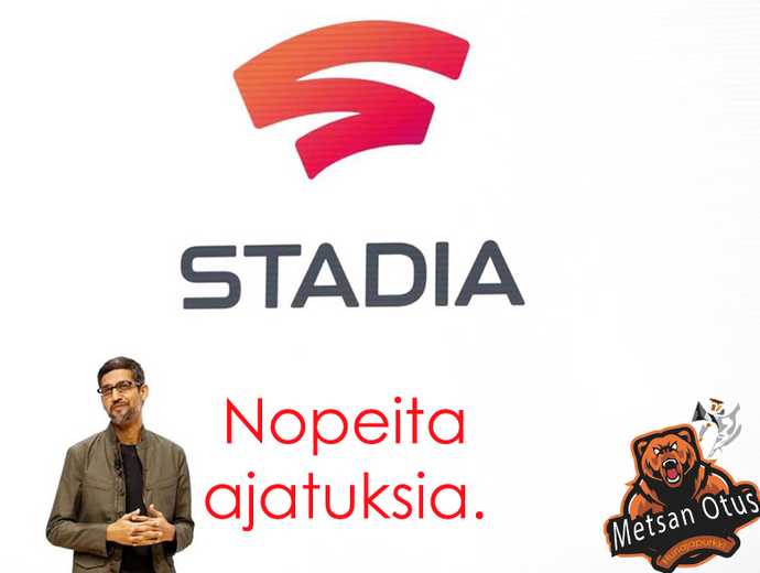 Nopeita ajatuksia Google Stadiasta